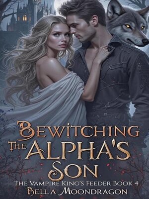 cover image of Bewitching the Alpha's Son